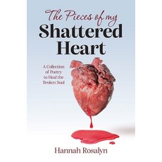 (英文圖書)The Pieces of my Shattered Heart: A Collection of Poetry to Heal the Broken Soul 平裝版, Palmetto Publishing, English, Paperback