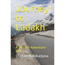 Journey to Ladakh: A 7000km Adventure Ride Paperback, Independently Published