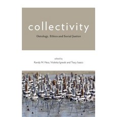 (영문도서) Collectivity: Ontology Ethics and Social Justice Hardcover, Rlpg/Galleys, English, 9781786606303
