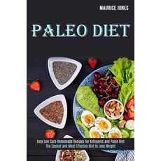 Paleo Diet: Easy Low Carb Homemade Recipes for Ketogenic and Paleo Diet (The Easiest and Most Effect... Paperback, Tomas Edwards, English, 9781989744505
