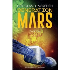 (영문도서)Food: Generation Mars Book Four Paperback, Noisy Flowers LLC, English, 9781733731089