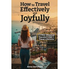 (英文圖書)How to Travel Effectively and Joyfully: Explore the World with Ease Joy and Co... 平裝版, Authorssolution.Co.UK, 英文