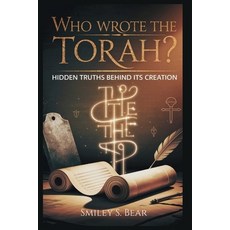 (영문도서)Who Wrote the Torah? Hidden Truths Behind Its Creation: Ancient Forces Behind Bi... Paperback, Independently Published, English, 9798297809635