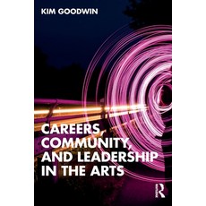 (英文圖書)Careers Community and Leadership in the Arts 平裝版, Routledge, 英文