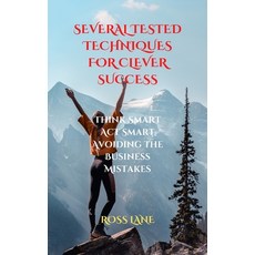 (영문도서) Several Tested Techniques for Clever Success: Think Smart Act Smart Avoiding the Business Mis... Paperback, Independently Published, English, 9798846430969