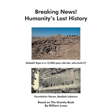 (영문도서)Breaking News!: Humanity's Lost History Paperback, Fulton Books, English, 9798896756958