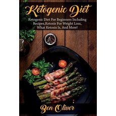 Ketogenic Diet: Ketogenic diet for beginners including recipes ketosis for weight loss what ketosi... Paperback, Ingram Publishing