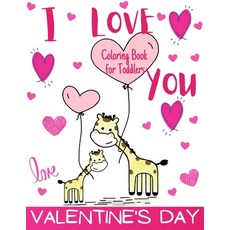 Valentine's Day Coloring Book for Toddlers: Big and My First Picture Book for Kids Ages 1-4 - Lover ... Paperback, Independently Published, English, 9798593520159