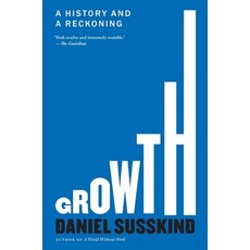 (영문도서)Growth: A History and a Reckoning Paperback, Belknap Press, English, 9780674303577