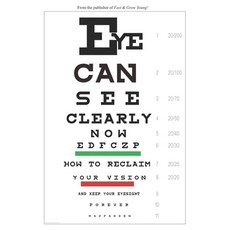 Eye Can See Clearly Now: How to reclaim your vision and keep your eyesight forever Paperback, Createspace Independent Pub..., English, 9781720822172
