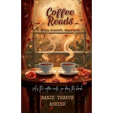 (영문도서)Coffee Reads: A collection of emotions Paperback, Notion Press, English, 9798902690894
