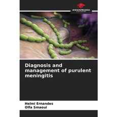 (영문도서)Diagnosis and management of purulent meningitis Paperback, Our Knowledge Publishing, English, 9786209110115