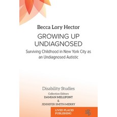 (영문도서)Growing Up Undiagnosed: Surviving Childhood in New York City as an Undiagnosed A... Paperback, Lived Places, English, 9781915271365
