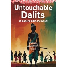 (영문도서)Untouchable Dalits in Modern India and Nepal: Still Untouchable: Dalit Lives in... Paperback, Independently Published, English, 9798287175146