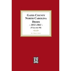 (영문도서) Gates County North Carolina Deeds 1851-1861. (Volume #9) Paperback, Southern Historical Press, English, 9781639141586