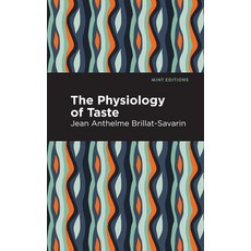 The Physiology of Taste Paperback, Mint Editions, English, 9781513268583