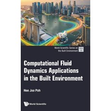 (영문도서)Computational Fluid Dynamics Applications in the Built Hardcover, World Scientific Publishing..., English, 9789819830169 World Scientific Publishing..., English, 9789819830169