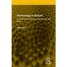 (英文圖書)Technology in School: A Handbook of Practical Approaches and Ideas 精裝版, Hardcover, English, Routledge