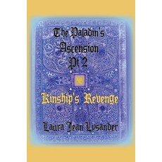 (영문도서) The Paladin's Ascension Pt2 Kinship's Revenge Paperback, Phantasmique the Mystic Scr..., English, 9798215440278