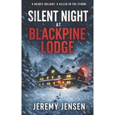(英文圖書)Silent Night at Blackpine Lodge: A Christmas Thriller 平裝版, Independently Published, 英文