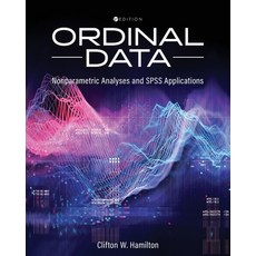 (영문도서) Ordinal Data: Nonparametric Statistical Analyses and SPSS Applications Paperback, Cognella Academic Publishing, English, 9798823331906