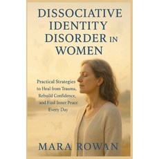 (영문도서)Dissociative Identity Disorder in Women: Practical Strategies to Heal from Traum... Paperback, Independently Published, English, 9798269859361