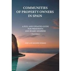 (영문도서) Communities of Property Owners in Spain: A Full and Updated Guide for President... Paperback, Independently Published, English, 9798336552867