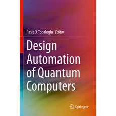 (영문도서) Design Automation of Quantum Computers Paperback, Springer, English, 9783031157011