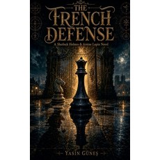 (영문도서)The French Defense - A Sherlock Holmes & Arsène Lupin Novel Paperback, Drafttime, English, 9798235259461