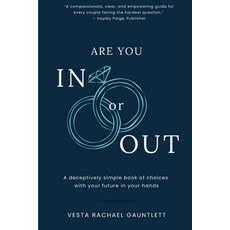 (영문도서)Are You In Or Out?: Choosing What is Next for Your Marriage: A deceptively simpl... Paperback, Onyx Publishing, English, 9781913206796