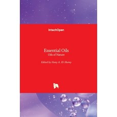 (영문도서) Essential Oils: Oils of Nature Hardcover, Intechopen, English, 9781789846409