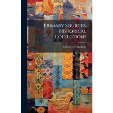 (英文圖書)Primary Sources Historical Collections 精裝版, Hutson Street Press, 英文