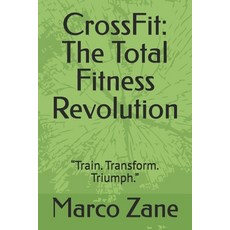(영문도서)CrossFit: The Total Fitness Revolution Paperback, Independently Published, English, 9798272494108