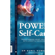 (영문도서) The Power of Self-Care: Transforming Heart Health with Lifestyle Medicine Paperback, Notion Press, English, 9798891865914