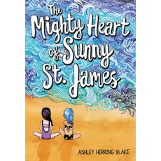 The Mighty Heart of Sunny St. James Paperback, Little, Brown Books for You..., English, 9780316515542