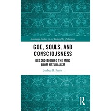 (英文圖書)God Souls and Consciousness: Deconditioning the Mind from Naturalism 精裝版, Routledge, 英文