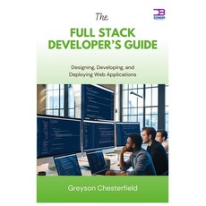 (英文圖書)The Full Stack Developer's Guide: Designing Developing and Deploying Web Appli... 平裝版, Independently Published, 英文