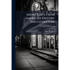 (英文圖書)Short Plays from American History and Literature Volume II 平裝版, Nabu Press, 英文