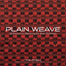 (영문도서) Plain Weave: 60 Patterns for Mastering the Basic Technique Hardcover, Trafalgar Square Books, English, 9781646011360