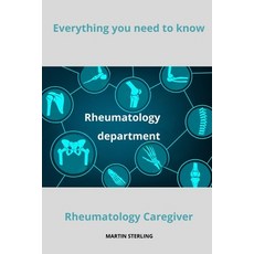 (영문도서) Everything you need to know Rheumatology Caregiver Paperback, Independently Published, English, 9798867269876
