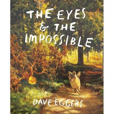 The Eyes and the Impossible : 2024 뉴베리 수상작 : 2024 Newbery Winner, Alfred A. Knopf Books for Y...