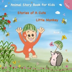 Animal Story Book For Kids: Stories of A Cute Little Monkey : Storybook For Preschooler - Adventure ... Paperback, Independently Published