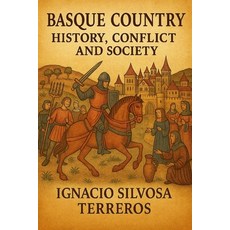 (英文圖書)Basque Country: History Conflict and Society 平裝版, Independently Published, 英文