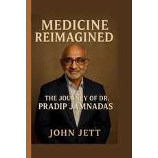 (英文圖書)Medicine Reimagined: The Journey of Dr. Pradip Jamnadas 平裝版, Independently Published, 英文