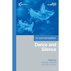 (外文書)Dance and Silence: In Conversation Hardcover, Bloomsbury Academic, English