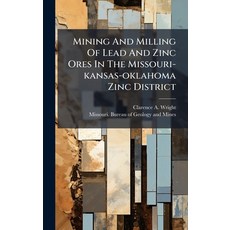 (英文圖書)Mining And Milling Of Lead And Zinc Ores In The Missouri-kansas-oklahoma Zinc Di... 精裝版, Hutson Street Press, 英文