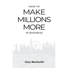 (영문도서)How to Make Millions More: 52 Timeless Rules to Help You Shatter Your Revenue Ce... Paperback, Wrate, English, 9781917970082