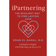 (영문도서)iPartnering: The Resilient Way to Find Lasting Love Paperback, Independently Published, English, 9798244930566