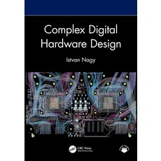 (영문도서)Complex Digital Hardware Design Paperback, CRC Press, English, 9781032702100