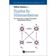 (영문도서) Topics in Nanoscience - Part I: Basic Views Complex Nanosystems: Typical Results and Future Hardcover, World Scientific Publishing..., English, 9789811242670